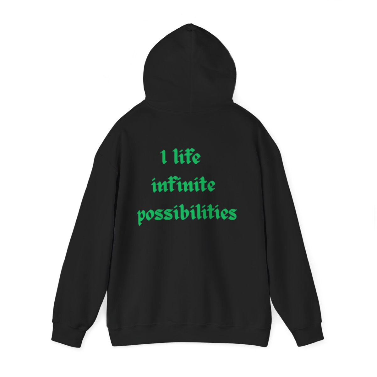 Green Lettered One Life Infinite Possibilities Hoodie